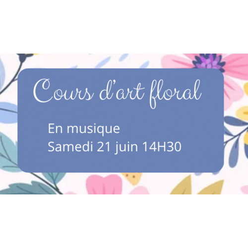 Cours d'art floral du...